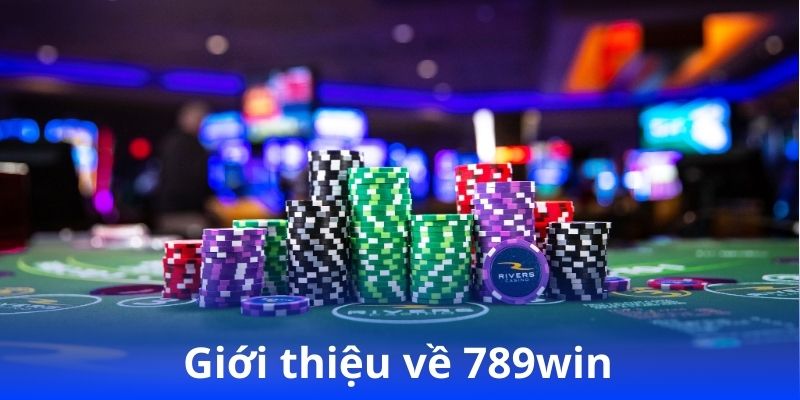 Giới thiệu về 789win