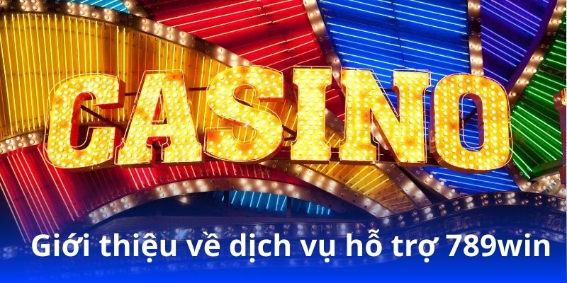 Hỗ trợ 789win – Dịch vụ tư vấn nhanh chóng, tận tâm 24/7! 1 Giới thiệu về dịch vụ hỗ trợ 789win